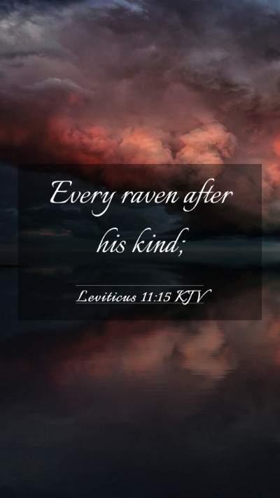 Picture 03 - Leviticus 11:15 KJV Mobile Phone Wallpaper - Every raven after his - Mobile Bible Verse Wallpaper