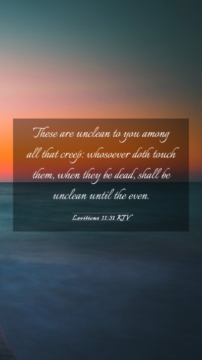 Picture 03 - Leviticus 11:31 KJV Mobile Phone Wallpaper - These are unclean to you among all that creep: - Mobile Bible Verse Wallpaper