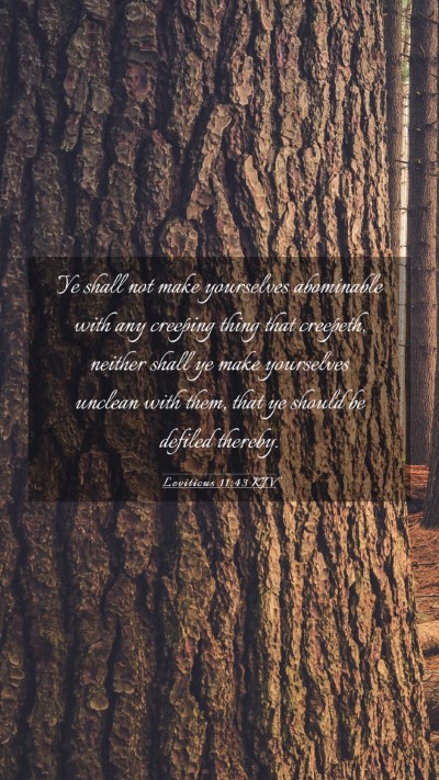 Picture 03 - Leviticus 11:43 KJV Mobile Phone Wallpaper - Ye shall not make yourselves abominable with any - Mobile Bible Verse Wallpaper