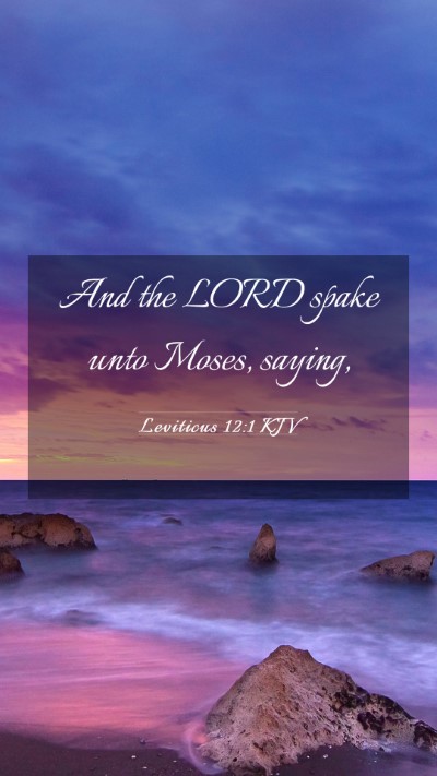 Picture 03 - Leviticus 12:1 KJV Mobile Phone Wallpaper - And the LORD spake unto Moses, - Mobile Bible Verse Wallpaper