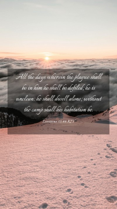Picture 03 - Leviticus 13:46 KJV Mobile Phone Wallpaper - All the days wherein the plague shall be in him - Mobile Bible Verse Wallpaper