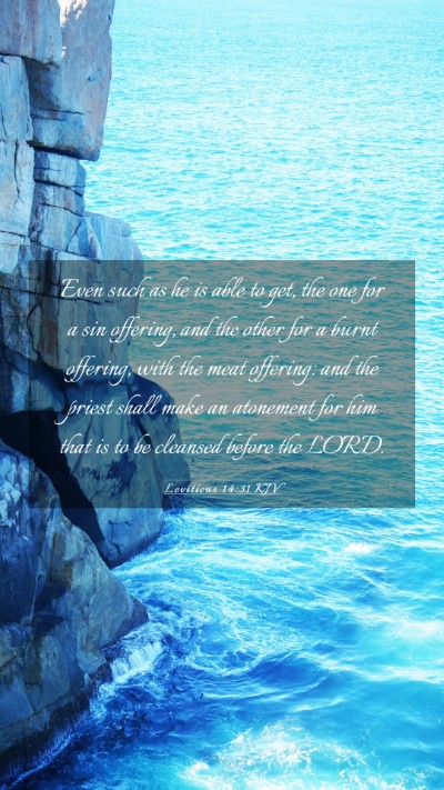 Picture 03 - Leviticus 14:31 KJV Mobile Phone Wallpaper - Even such as he is able to get, the one for a sin - Mobile Bible Verse Wallpaper