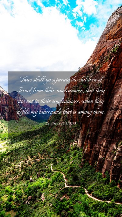 Picture 03 - Leviticus 15:31 KJV Mobile Phone Wallpaper - Thus shall ye separate the children of Israel - Mobile Bible Verse Wallpaper