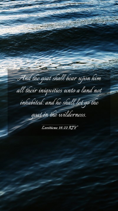 Picture 03 - Leviticus 16:22 KJV Mobile Phone Wallpaper - And the goat shall bear upon him all their - Mobile Bible Verse Wallpaper