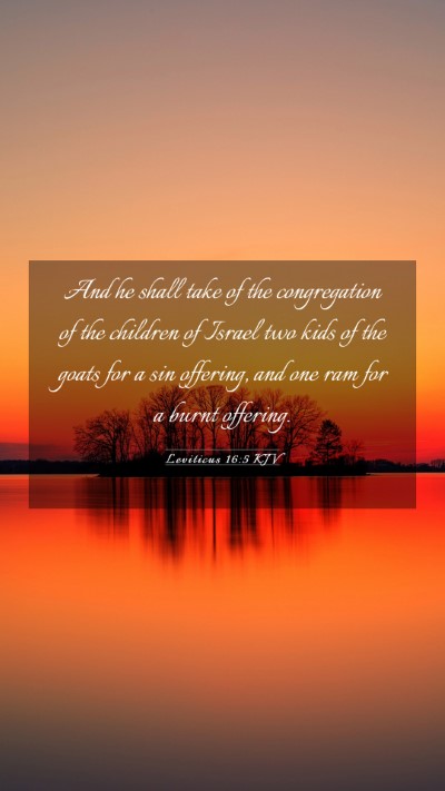 Picture 03 - Leviticus 16:5 KJV Mobile Phone Wallpaper - And he shall take of the congregation of the - Mobile Bible Verse Wallpaper