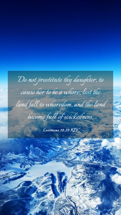 Picture 03 - Leviticus 19:29 KJV Mobile Phone Wallpaper - Do not prostitute thy daughter, to cause her to - Mobile Bible Verse Wallpaper