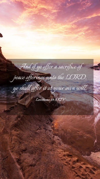 Picture 03 - Leviticus 19:5 KJV Mobile Phone Wallpaper - And if ye offer a sacrifice of peace offerings - Mobile Bible Verse Wallpaper