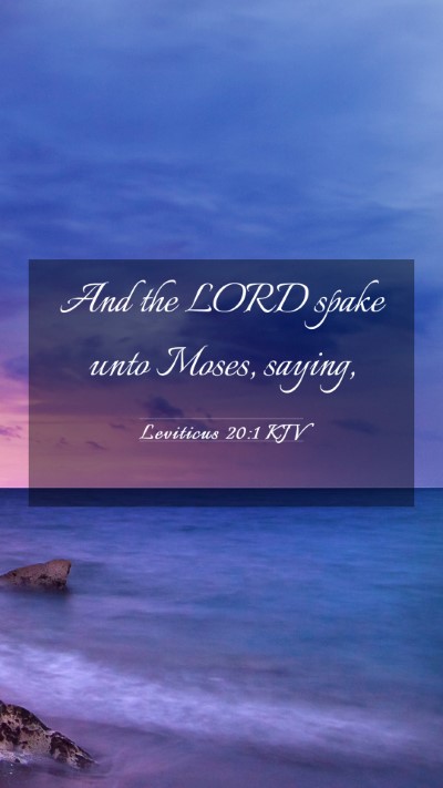 Picture 03 - Leviticus 20:1 KJV Mobile Phone Wallpaper - And the LORD spake unto Moses, - Mobile Bible Verse Wallpaper