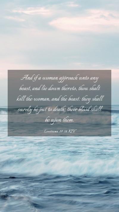 Picture 03 - Leviticus 20:16 KJV Mobile Phone Wallpaper - And if a woman approach unto any beast, and lie - Mobile Bible Verse Wallpaper