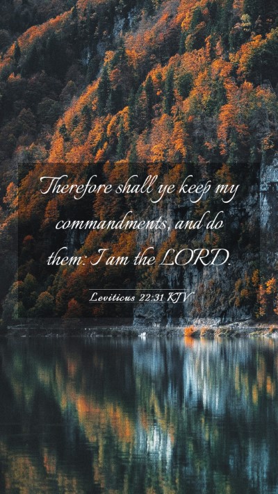 Picture 03 - Leviticus 22:31 KJV Mobile Phone Wallpaper - Therefore shall ye keep my commandments, and do - Mobile Bible Verse Wallpaper