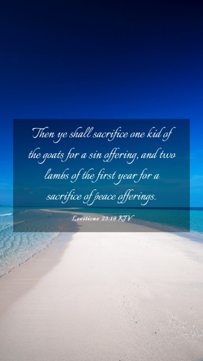Picture 03 - Leviticus 23:19 KJV Mobile Phone Wallpaper - Then ye shall sacrifice one kid of the goats for - Mobile Bible Verse Wallpaper