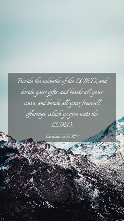 Picture 03 - Leviticus 23:38 KJV Mobile Phone Wallpaper - Beside the sabbaths of the LORD, and beside your - Mobile Bible Verse Wallpaper
