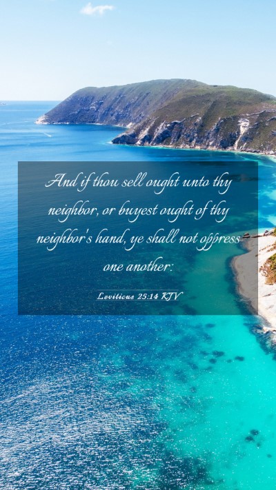 Picture 03 - Leviticus 25:14 KJV Mobile Phone Wallpaper - And if thou sell ought unto thy neighbor, or - Mobile Bible Verse Wallpaper