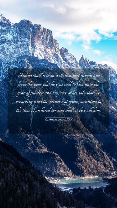 Picture 03 - Leviticus 25:50 KJV Mobile Phone Wallpaper - And he shall reckon with him that bought him from - Mobile Bible Verse Wallpaper