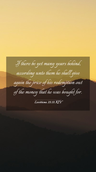 Picture 03 - Leviticus 25:51 KJV Mobile Phone Wallpaper - If there be yet many years behind, according unto - Mobile Bible Verse Wallpaper