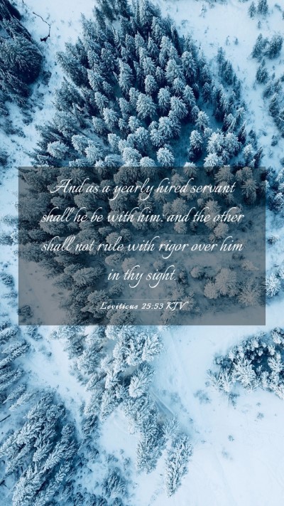 Picture 03 - Leviticus 25:53 KJV Mobile Phone Wallpaper - And as a yearly hired servant shall he be with - Mobile Bible Verse Wallpaper