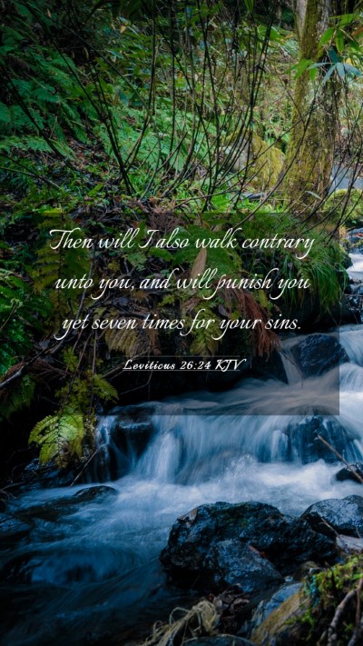 Picture 03 - Leviticus 26:24 KJV Mobile Phone Wallpaper - Then will I also walk contrary unto you, and will - Mobile Bible Verse Wallpaper