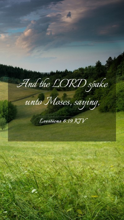 Picture 03 - Leviticus 6:19 KJV Mobile Phone Wallpaper - And the LORD spake unto Moses, - Mobile Bible Verse Wallpaper