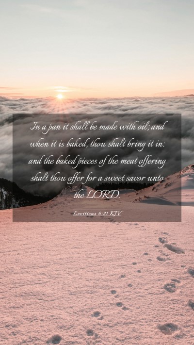 Picture 03 - Leviticus 6:21 KJV Mobile Phone Wallpaper - In a pan it shall be made with oil; and when it - Mobile Bible Verse Wallpaper