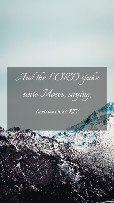 Picture 03 - Leviticus 6:24 KJV Mobile Phone Wallpaper - And the LORD spake unto Moses, - Mobile Bible Verse Wallpaper