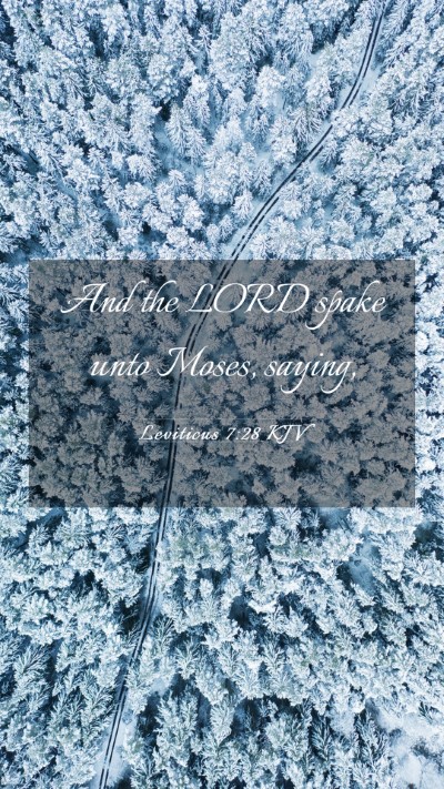 Picture 03 - Leviticus 7:28 KJV Mobile Phone Wallpaper - And the LORD spake unto Moses, - Mobile Bible Verse Wallpaper