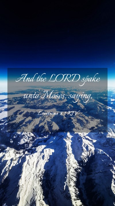 Picture 03 - Leviticus 8:1 KJV Mobile Phone Wallpaper - And the LORD spake unto Moses, - Mobile Bible Verse Wallpaper