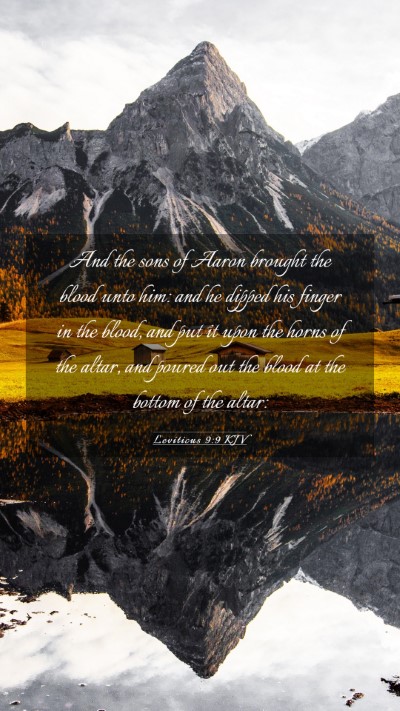 Picture 03 - Leviticus 9:9 KJV Mobile Phone Wallpaper - And the sons of Aaron brought the blood unto him: - Mobile Bible Verse Wallpaper