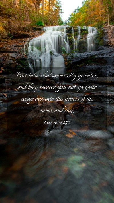 Picture 03 - Luke 10:10 KJV Mobile Phone Wallpaper - But into whatsoever city ye enter, and they - Mobile Bible Verse Wallpaper