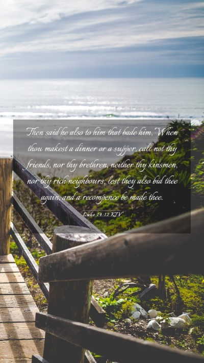 Picture 03 - Luke 14:12 KJV Mobile Phone Wallpaper - Then said he also to him that bade him, When thou - Mobile Bible Verse Wallpaper