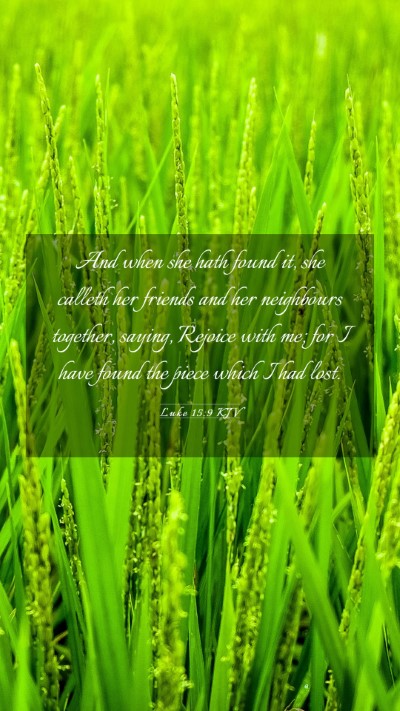 Picture 03 - Luke 15:9 KJV Mobile Phone Wallpaper - And when she hath found it, she calleth her - Mobile Bible Verse Wallpaper