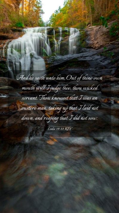 Picture 03 - Luke 19:22 KJV Mobile Phone Wallpaper - And he saith unto him, Out of thine own mouth - Mobile Bible Verse Wallpaper