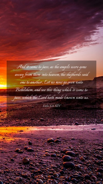 Picture 03 - Luke 2:15 KJV Mobile Phone Wallpaper - And it came to pass, as the angels were gone away - Mobile Bible Verse Wallpaper