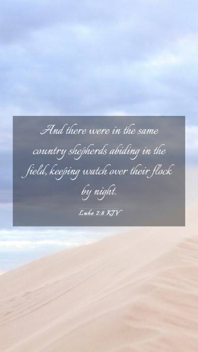 Picture 03 - Luke 2:8 KJV Mobile Phone Wallpaper - And there were in the same country shepherds - Mobile Bible Verse Wallpaper