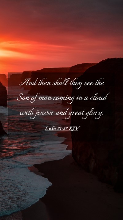 Picture 03 - Luke 21:27 KJV Mobile Phone Wallpaper - And then shall they see the Son of man coming in - Mobile Bible Verse Wallpaper