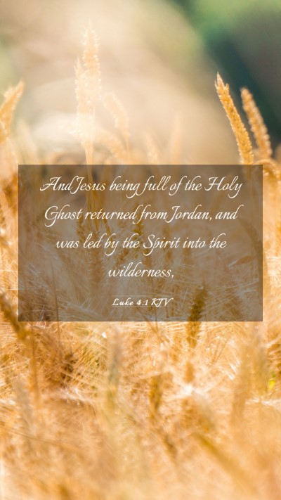 Picture 03 - Luke 4:1 KJV Mobile Phone Wallpaper - And Jesus being full of the Holy Ghost returned - Mobile Bible Verse Wallpaper