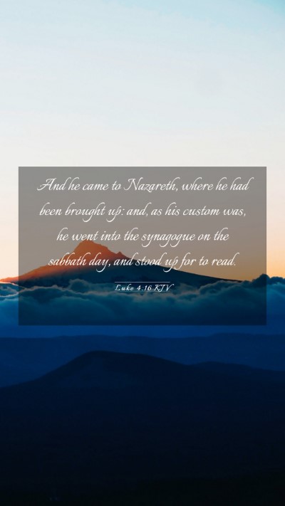Picture 03 - Luke 4:16 KJV Mobile Phone Wallpaper - And he came to Nazareth, where he had been - Mobile Bible Verse Wallpaper