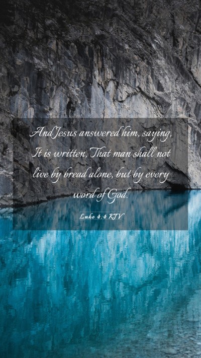 Picture 03 - Luke 4:4 KJV Mobile Phone Wallpaper - And Jesus answered him, saying, It is written, - Mobile Bible Verse Wallpaper