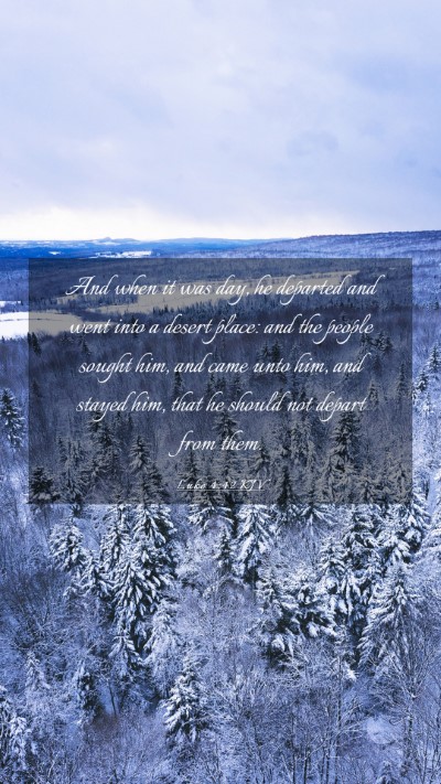 Picture 03 - Luke 4:42 KJV Mobile Phone Wallpaper - And when it was day, he departed and went into a - Mobile Bible Verse Wallpaper