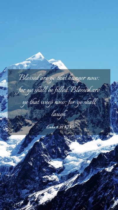 Picture 03 - Luke 6:21 KJV Mobile Phone Wallpaper - Blessed are ye that hunger now: for ye shall be - Mobile Bible Verse Wallpaper