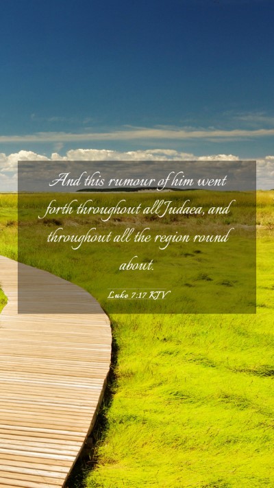 Picture 03 - Luke 7:17 KJV Mobile Phone Wallpaper - And this rumour of him went forth throughout all - Mobile Bible Verse Wallpaper