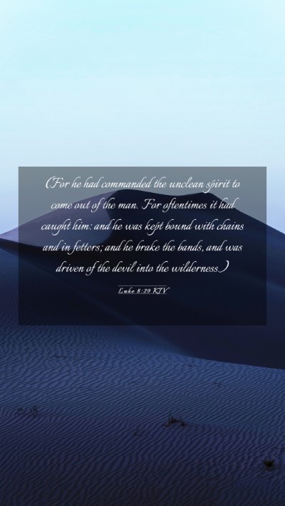 Picture 03 - Luke 8:29 KJV Mobile Phone Wallpaper - (For he had commanded the unclean spirit to come - Mobile Bible Verse Wallpaper