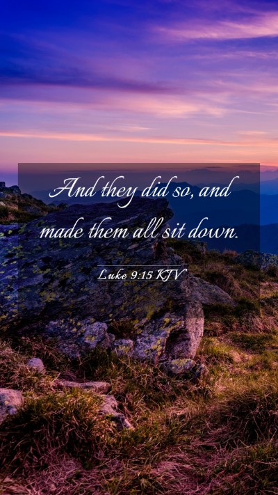 Picture 03 - Luke 9:15 KJV Mobile Phone Wallpaper - And they did so, and made them all sit - Mobile Bible Verse Wallpaper