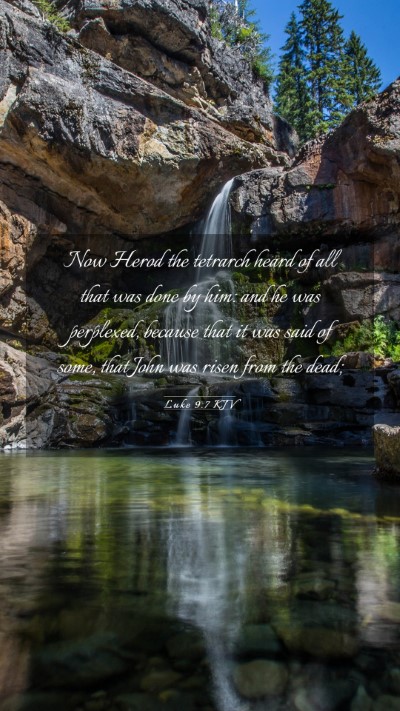 Picture 03 - Luke 9:7 KJV Mobile Phone Wallpaper - Now Herod the tetrarch heard of all that was done - Mobile Bible Verse Wallpaper