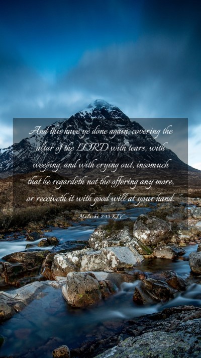 Picture 03 - Malachi 2:13 KJV Mobile Phone Wallpaper - And this have ye done again, covering the altar - Mobile Bible Verse Wallpaper
