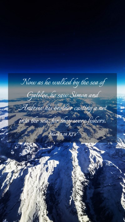 Picture 03 - Mark 1:16 KJV Mobile Phone Wallpaper - Now as he walked by the sea of Galilee, he saw - Mobile Bible Verse Wallpaper