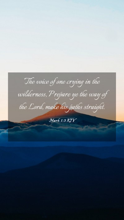 Picture 03 - Mark 1:3 KJV Mobile Phone Wallpaper - The voice of one crying in the wilderness, - Mobile Bible Verse Wallpaper