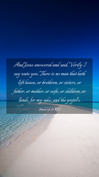 Picture 03 - Mark 10:29 KJV Mobile Phone Wallpaper - And Jesus answered and said, Verily I say unto - Mobile Bible Verse Wallpaper
