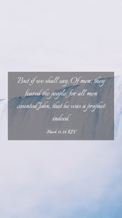Picture 03 - Mark 11:32 KJV Mobile Phone Wallpaper - But if we shall say, Of men; they feared the - Mobile Bible Verse Wallpaper