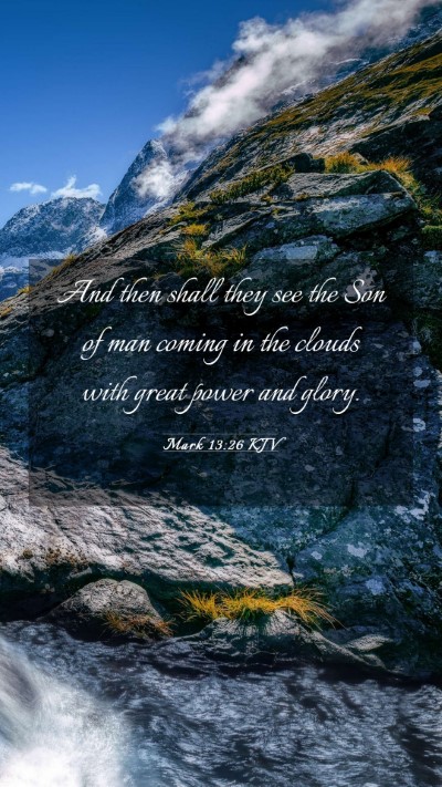 Picture 03 - Mark 13:26 KJV Mobile Phone Wallpaper - And then shall they see the Son of man coming in - Mobile Bible Verse Wallpaper