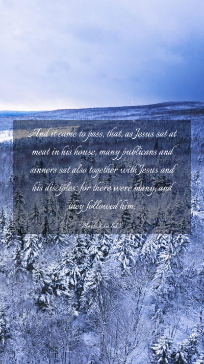 Picture 03 - Mark 2:15 KJV Mobile Phone Wallpaper - And it came to pass, that, as Jesus sat at meat - Mobile Bible Verse Wallpaper
